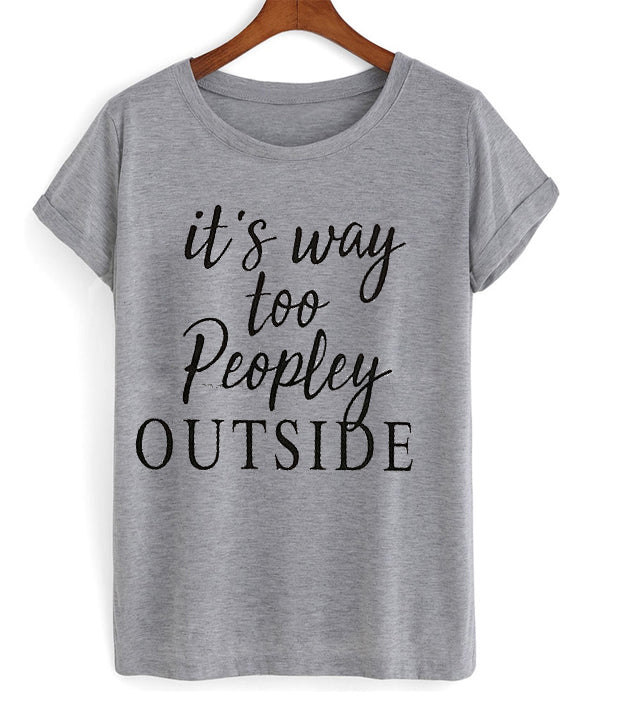 it’s way too people outside t-shirt Hoodie, Sweatshirt | PureTeeCo.com