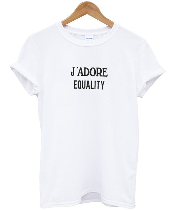 j’adore equality t-shirt Hoodie, Sweatshirt | PureTeeCo.com