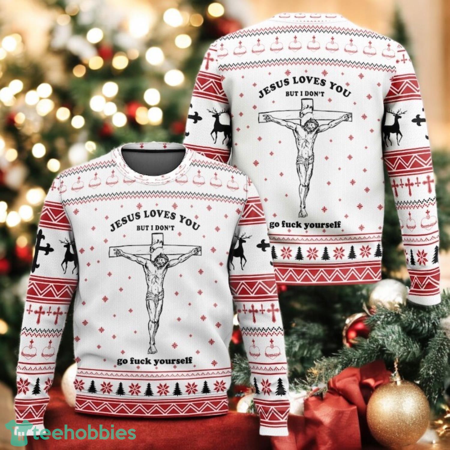 Jesus Loves You But I Don’t Ugly Christmas Sweater Funny Religious Satire Xmas Sweater
