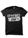 Legends Are Born June 7 Black T-Shirt Hoodie, Sweatshirt | PureTeeCo.com