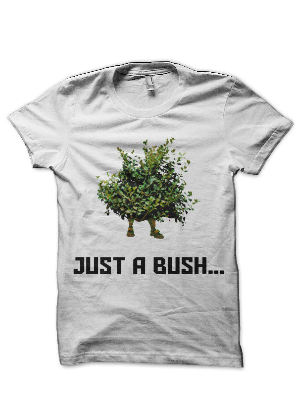 Just A Bush White T-Shirt Hoodie, Sweatshirt | PureTeeCo.com