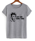 just one more thing t-shirt Hoodie, Sweatshirt | PureTeeCo.com
