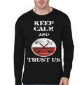 Keep Calm And Trust Us Black Full Sleeve T-Shirt Hoodie, Sweatshirt | PureTeeCo.com