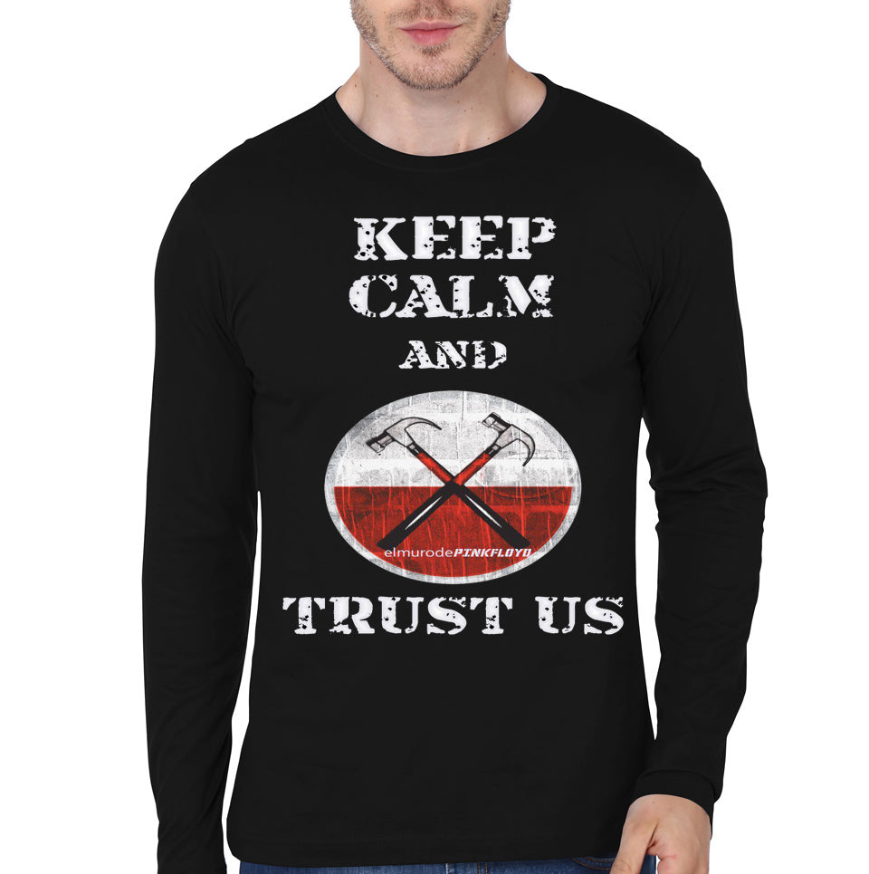 Keep Calm And Trust Us Black Full Sleeve T-Shirt Hoodie, Sweatshirt | PureTeeCo.com