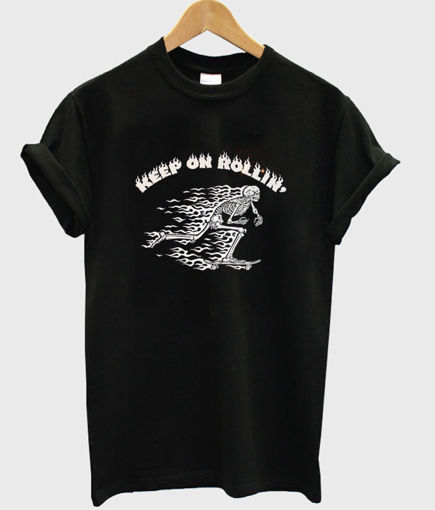 keep on rollin t-shirt Hoodie, Sweatshirt | PureTeeCo.com