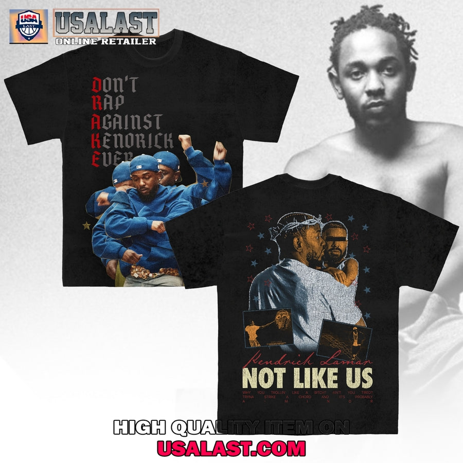 Kendrick Lamar Don’t Rap Against Kendrick Ever Hoodie, T-Shirt, Sweatshirt