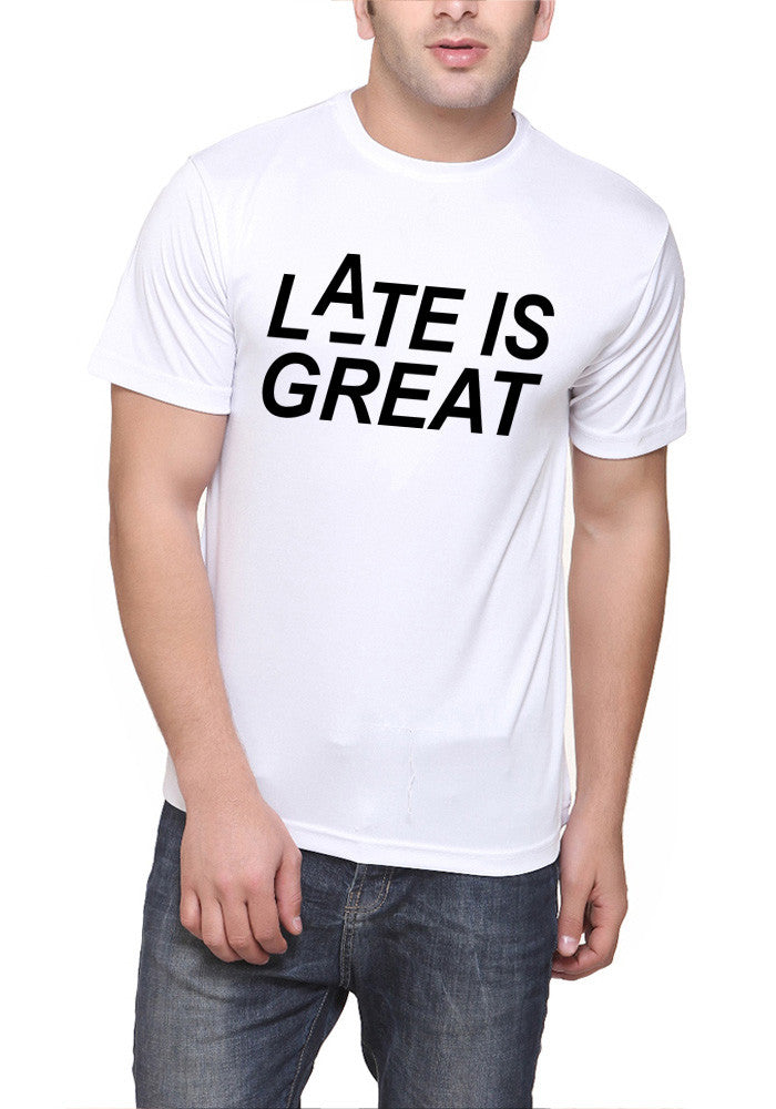 Late Is Great T-Shirt Hoodie, Sweatshirt | PureTeeCo.com