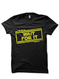 Legen Wait For It Dary Black T-Shirt Hoodie, Sweatshirt | PureTeeCo.com