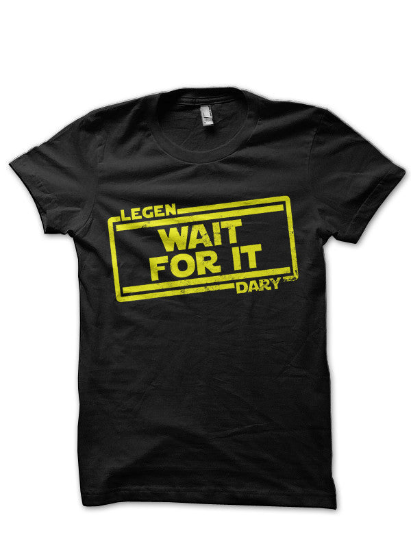 Legen Wait For It Dary Black T-Shirt Hoodie, Sweatshirt | PureTeeCo.com