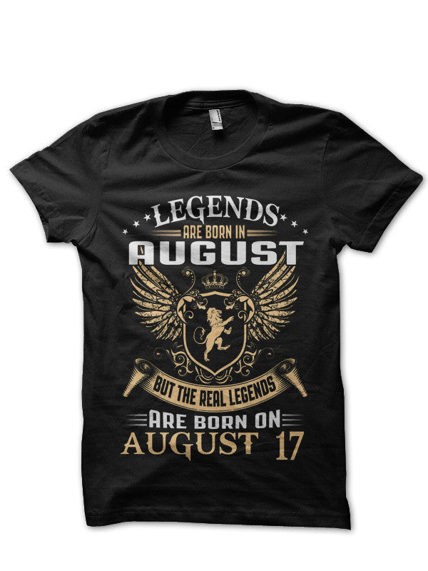 Legends Are Born In August 17 Black T-Shirt Hoodie, Sweatshirt | PureTeeCo.com