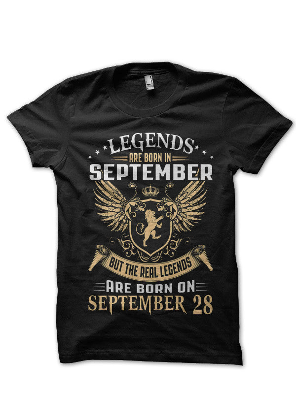 Legends Are Born In September But The Real Legends Are Born On September 28 Black T-Shirt Hoodie, Sweatshirt | PureTeeCo.com