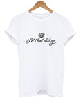 let that shit go t-shirt Hoodie, Sweatshirt | PureTeeCo.com