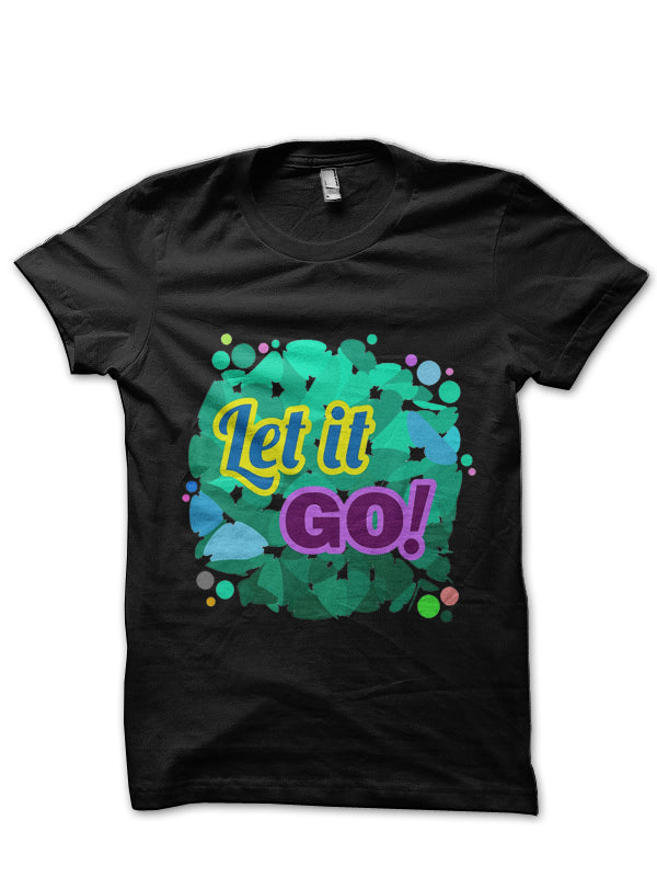 Let It Go T-Shirt Hoodie, Sweatshirt | PureTeeCo.com