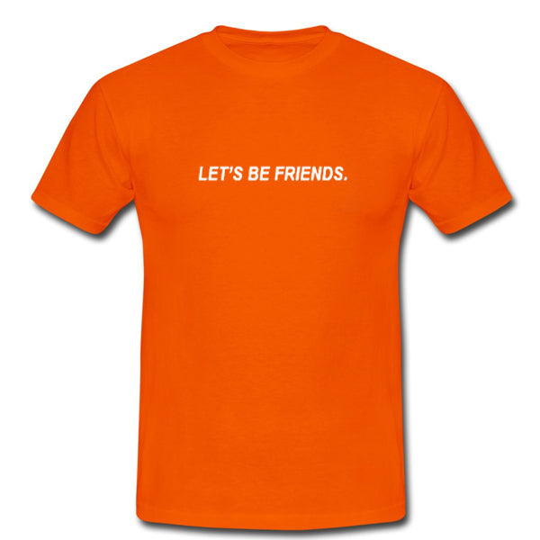 let’s be friends tshirt Hoodie, Sweatshirt | PureTeeCo.com
