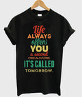 life always offers you a second chance it’s called tomorrow t-shirt Hoodie, Sweatshirt | PureTeeCo.com