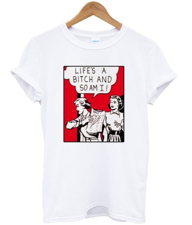 life’s a bitch and so am i t-shirt Hoodie, Sweatshirt | PureTeeCo.com