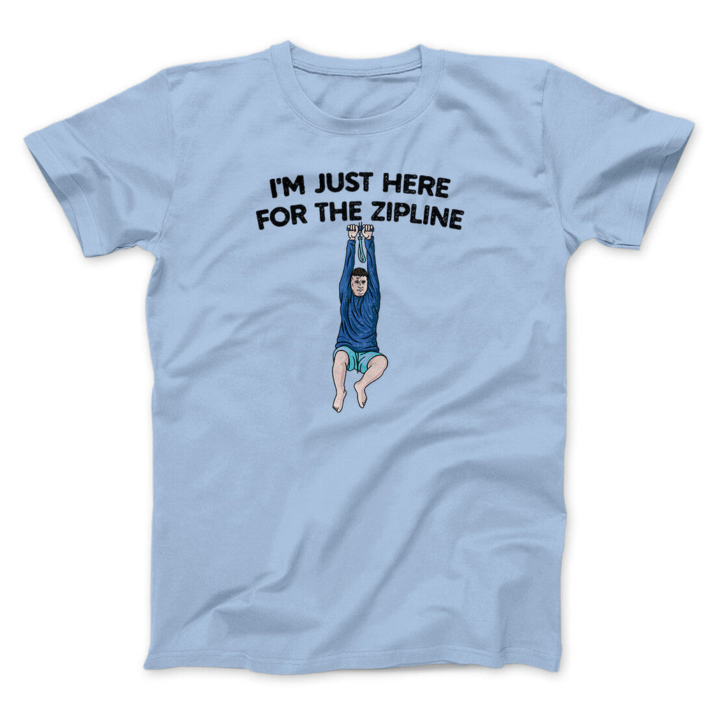I‚Äôm Just Here For The Zipline Men/Unisex T-Shirt Hoodie, Sweatshirt | PureTeeCo.com (Image 5)