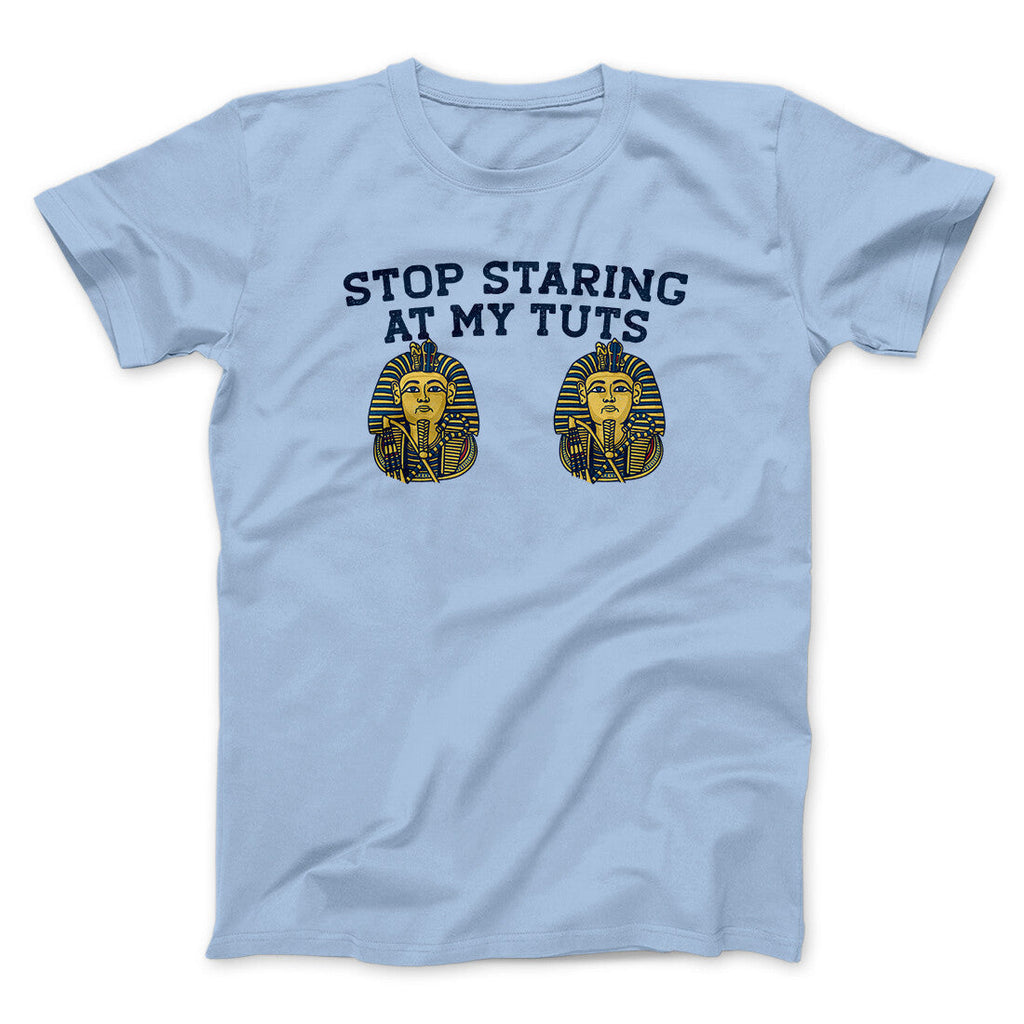 Stop Staring At My Tuts Men/Unisex T-Shirt Hoodie, Sweatshirt | PureTeeCo.com (Image 4)