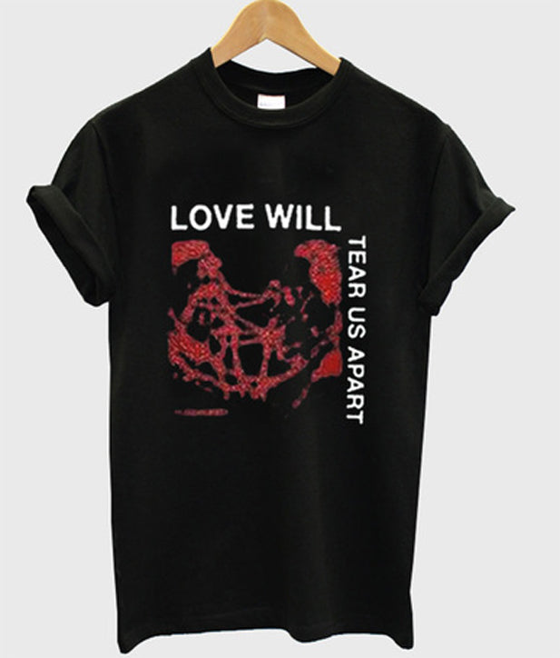love will tear us apart t-shirt Hoodie, Sweatshirt | PureTeeCo.com