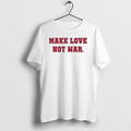Make Love Not War 0 Tshirts Sweater