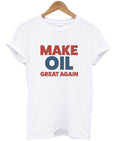 make oil great again t-shirt Hoodie, Sweatshirt | PureTeeCo.com