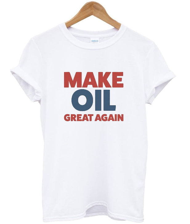 make oil great again t-shirt Hoodie, Sweatshirt | PureTeeCo.com