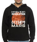 My New Yearâ€™s Resolution Occupy Mars Space Black Hoodie T-Shirts, Sweatshirt | PureTeeCo.com