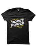 May The Horse Power Be With You Black T-Shirt Hoodie, Sweatshirt | PureTeeCo.com