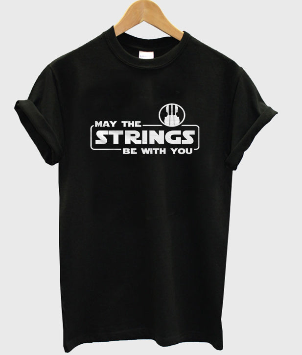 may the strings be with you t-shirt Hoodie, Sweatshirt | PureTeeCo.com
