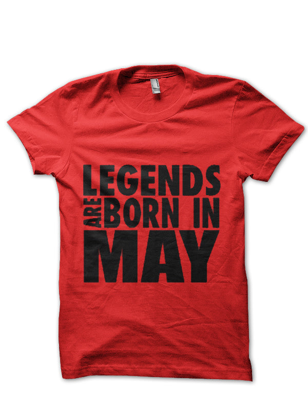 Legends Are Born In May Red T-Shirt Hoodie, Sweatshirt | PureTeeCo.com
