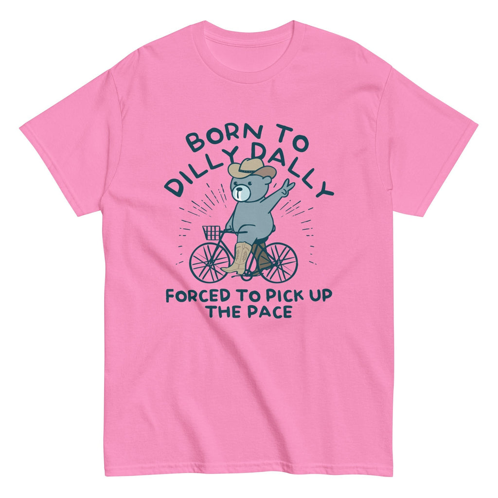 Born To Dilly Dally Forced To Pick Up The Pace Men's Classic Tee Hoodie, Sweatshirt | PureTeeCo.com (Image 5)