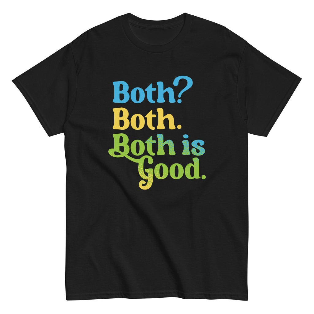 Both? Both. Both Is Good. Men's Classic Tee Hoodie, Sweatshirt | PureTeeCo.com (Image 2)