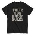 Their Our Know Rules Men's Classic Tee Hoodie, Sweatshirt | PureTeeCo.com (Image 1)