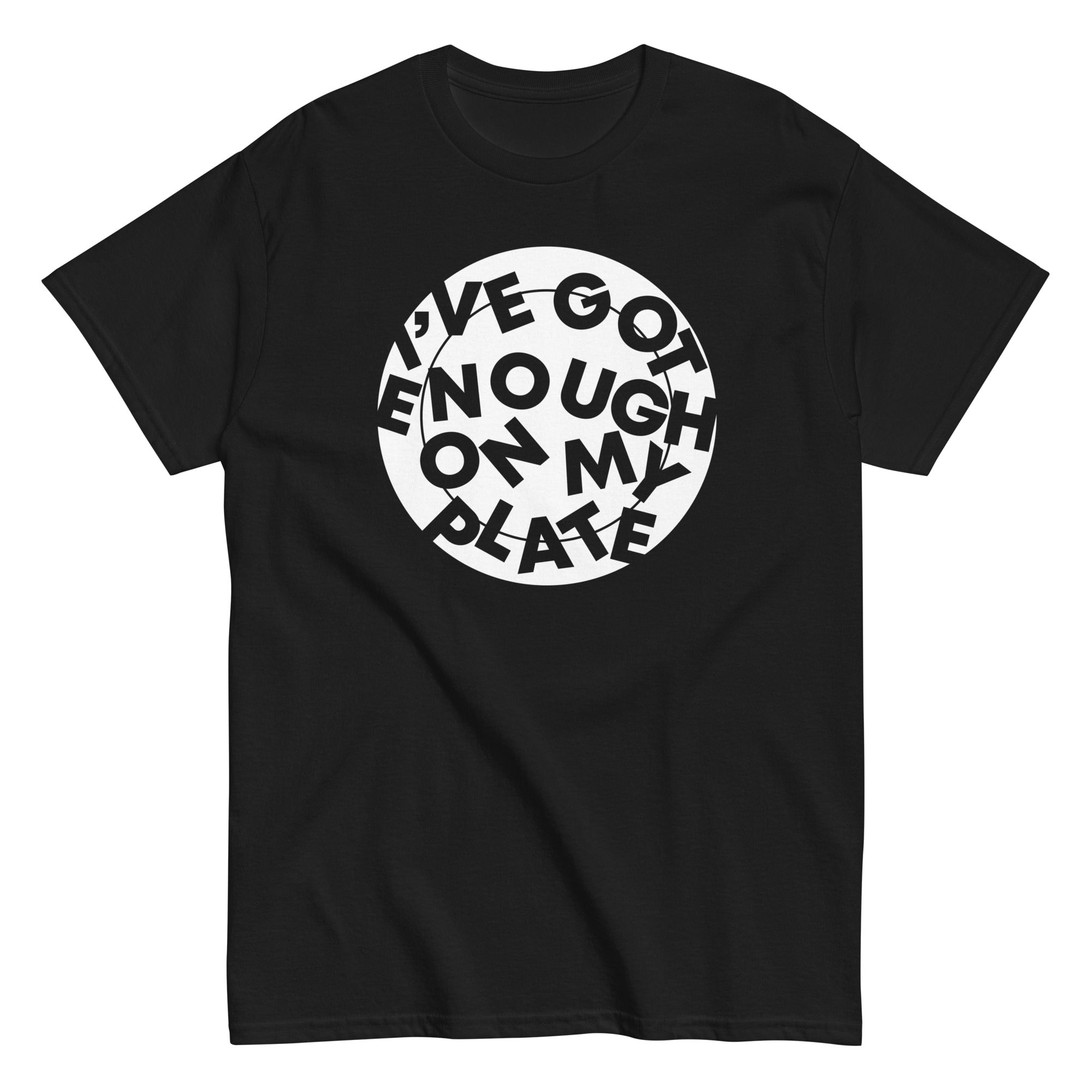 I've Got Enough On My Plate Men's Classic Tee Hoodie, Sweatshirt | PureTeeCo.com (Image 2)