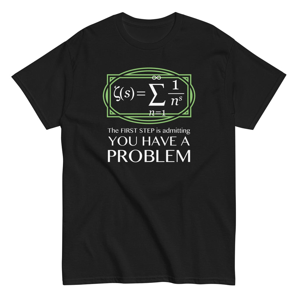 You Have A Problem Men's Classic Tee Hoodie, Sweatshirt | PureTeeCo.com (Image 2)