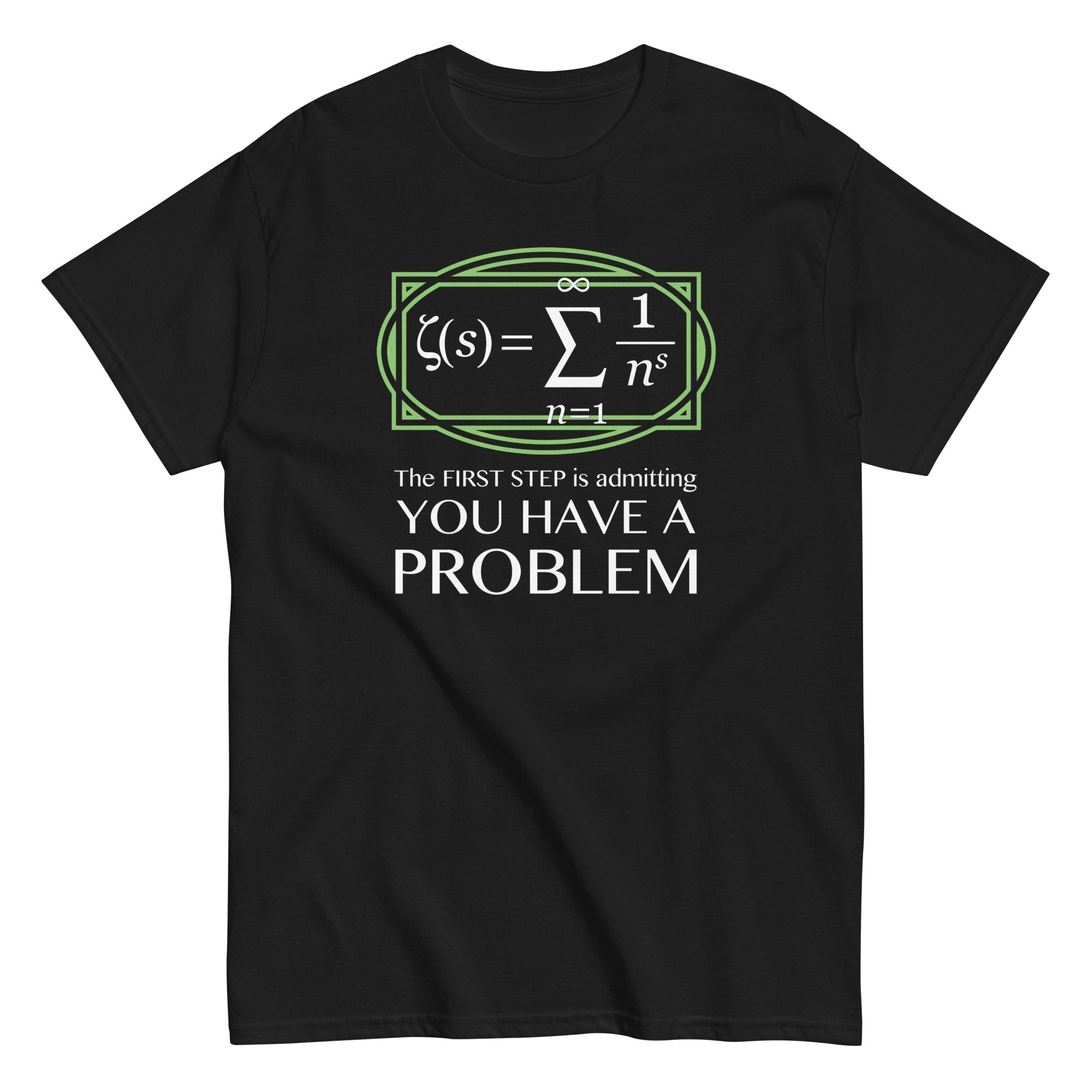 You Have A Problem Men's Classic Tee Hoodie, Sweatshirt | PureTeeCo.com (Image 2)