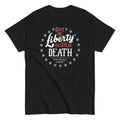 Liberty Or Death, Preferably Liberty Men's Classic Tee Hoodie, Sweatshirt | PureTeeCo.com (Image 1)