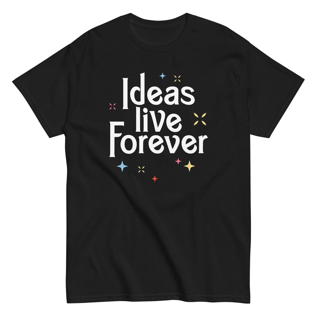Ideas Live Forever Men's Classic Tee Hoodie, Sweatshirt | PureTeeCo.com (Image 2)