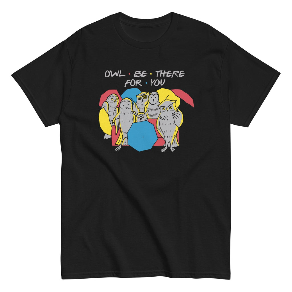 Owl Be There For You Men's Classic Tee Hoodie, Sweatshirt | PureTeeCo.com (Image 1)