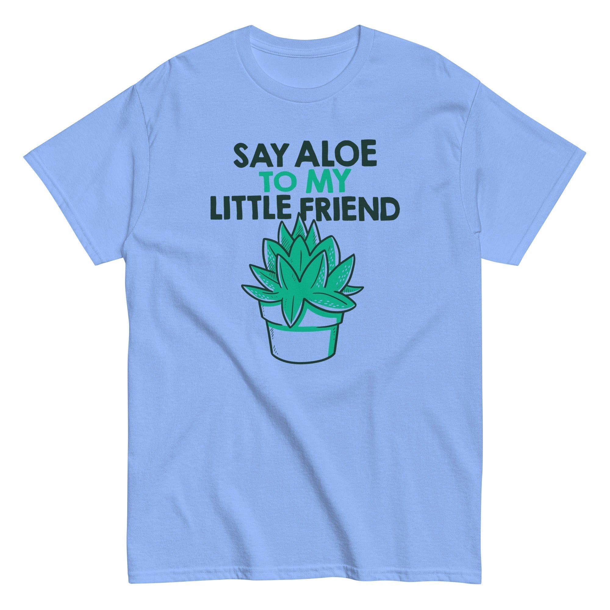 Say Aloe To My Little Friend Men's Classic Tee Hoodie, Sweatshirt | PureTeeCo.com (Image 2)