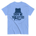 Show Me Your Kitties Men's Classic Tee Hoodie, Sweatshirt | PureTeeCo.com (Image 1)