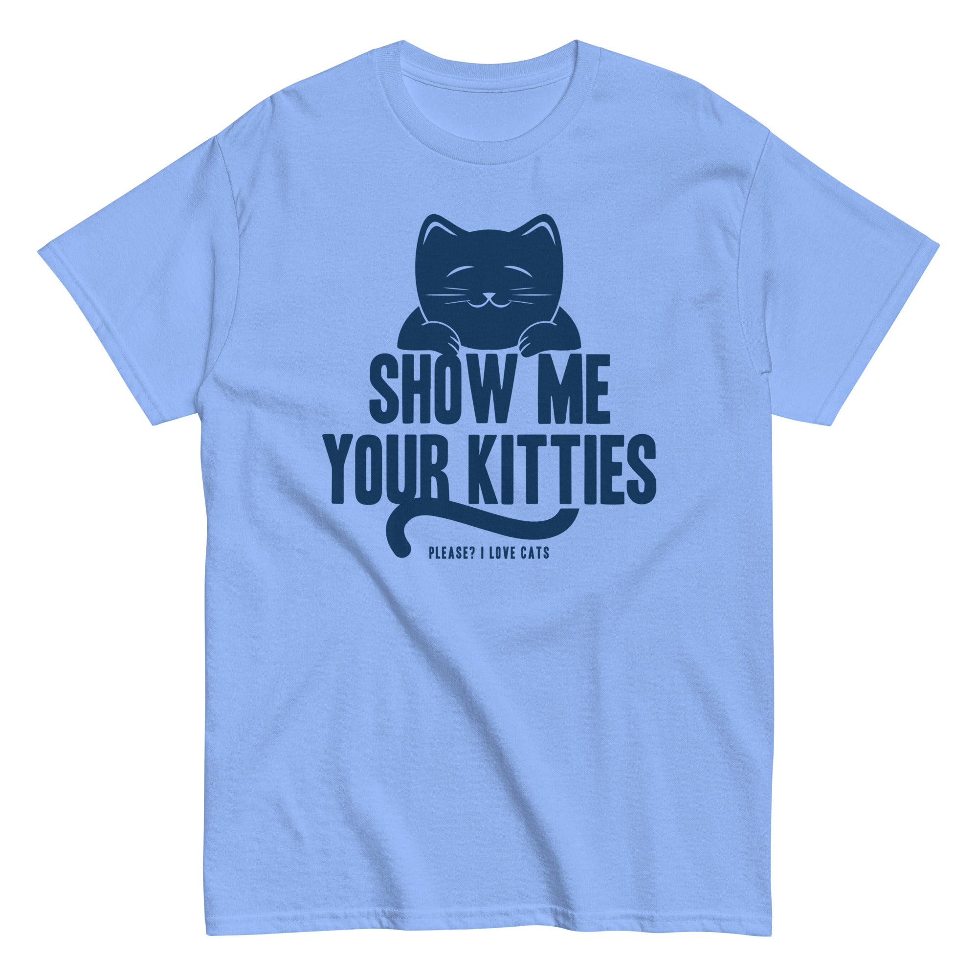 Show Me Your Kitties Men's Classic Tee Hoodie, Sweatshirt | PureTeeCo.com (Image 1)