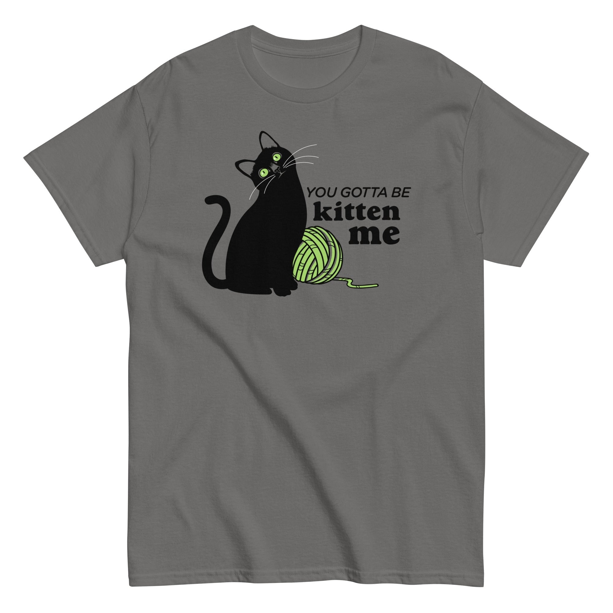 You Gotta Be Kitten Me Men's Classic Tee Hoodie, Sweatshirt | PureTeeCo.com (Image 2)