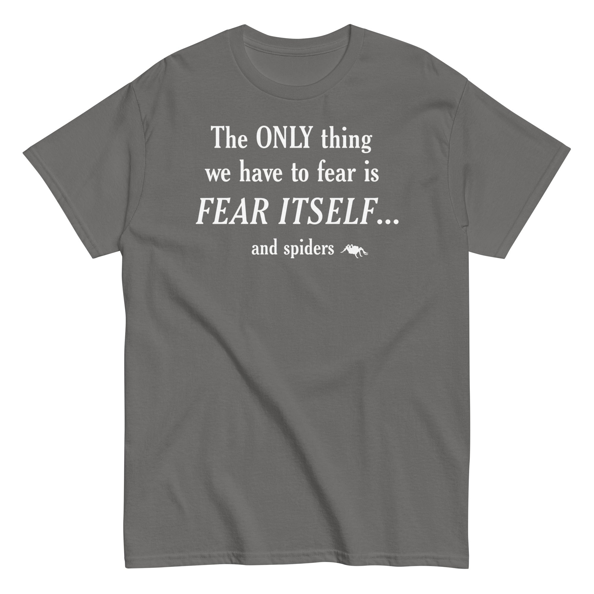 The Only Thing We Have To Fear Men's Classic Tee Hoodie, Sweatshirt | PureTeeCo.com (Image 4)