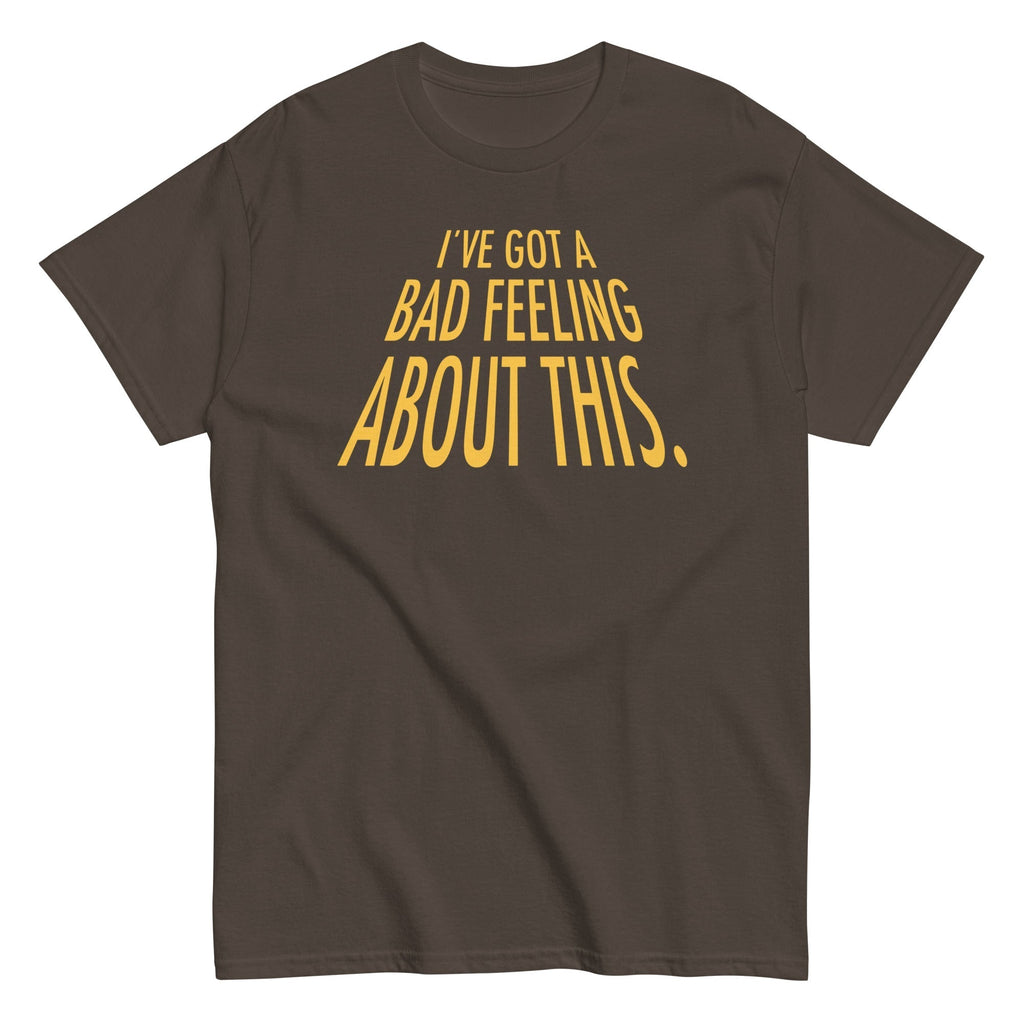 I've Got A Bad Feeling About This Men's Classic Tee Hoodie, Sweatshirt | PureTeeCo.com (Image 3)