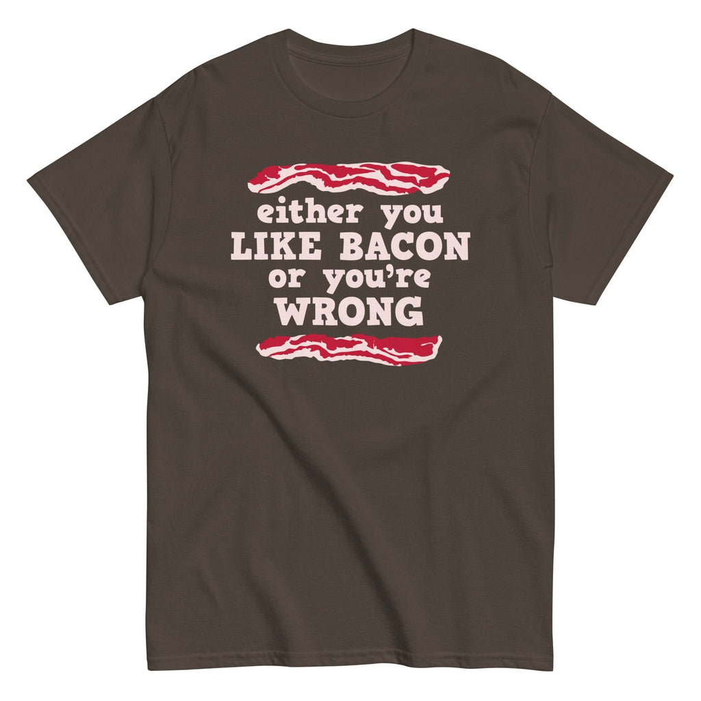 Either You Like Bacon Or You're Wrong Men's Classic Tee Hoodie, Sweatshirt | PureTeeCo.com (Image 4)