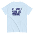 My Favorite People Are Fictional Men's Classic Tee Hoodie, Sweatshirt | PureTeeCo.com (Image 1)
