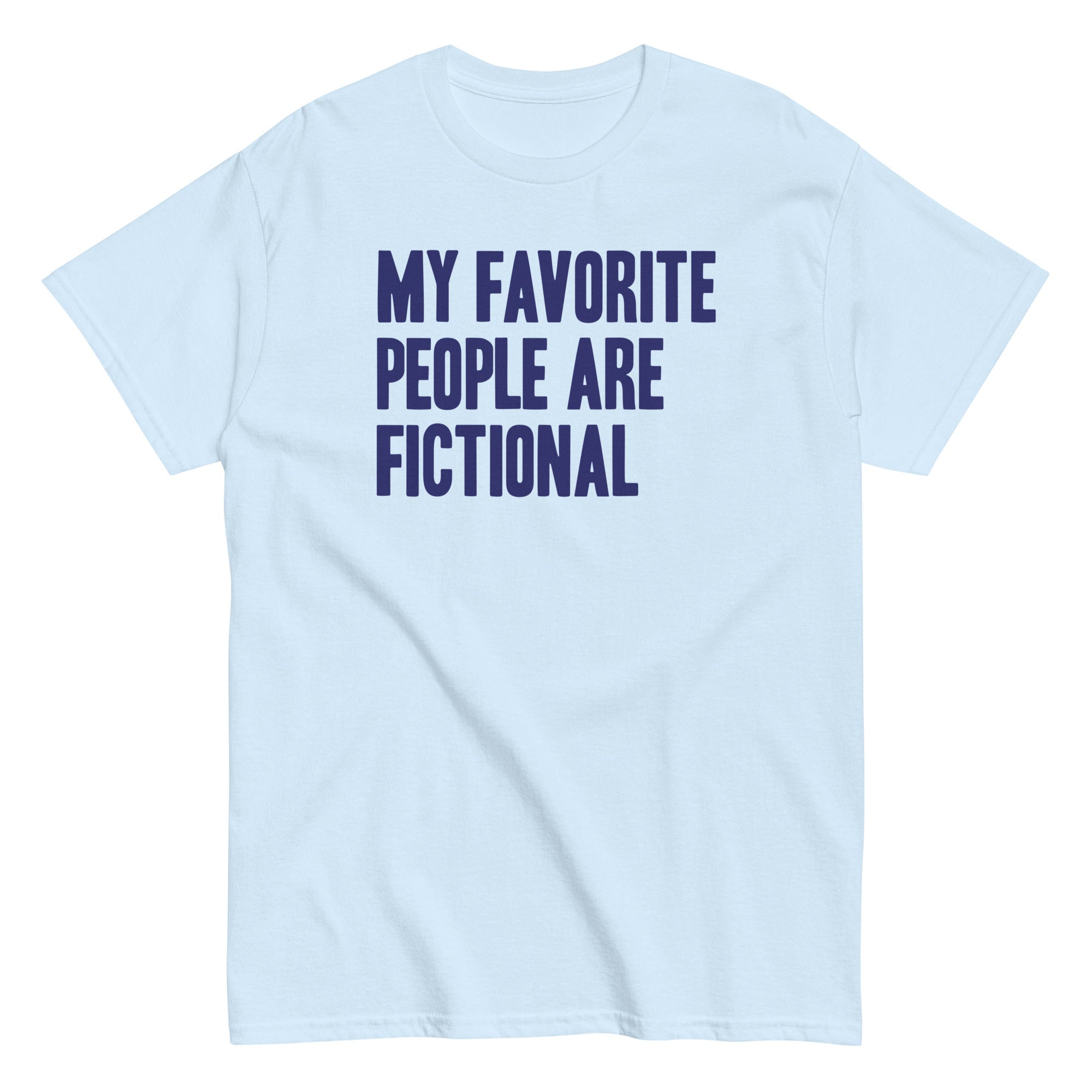 My Favorite People Are Fictional Men's Classic Tee Hoodie, Sweatshirt | PureTeeCo.com (Image 1)