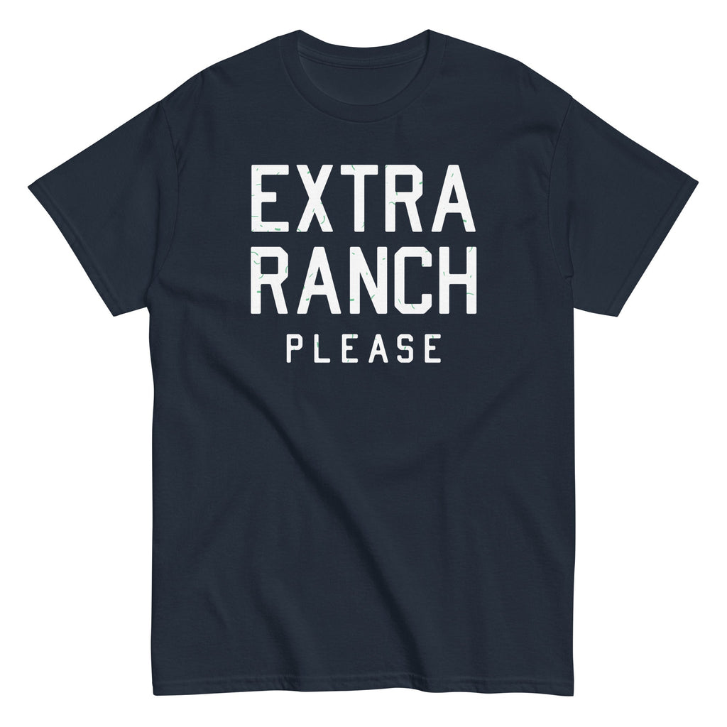 Extra Ranch Please Men's Classic Tee Hoodie, Sweatshirt | PureTeeCo.com (Image 1)