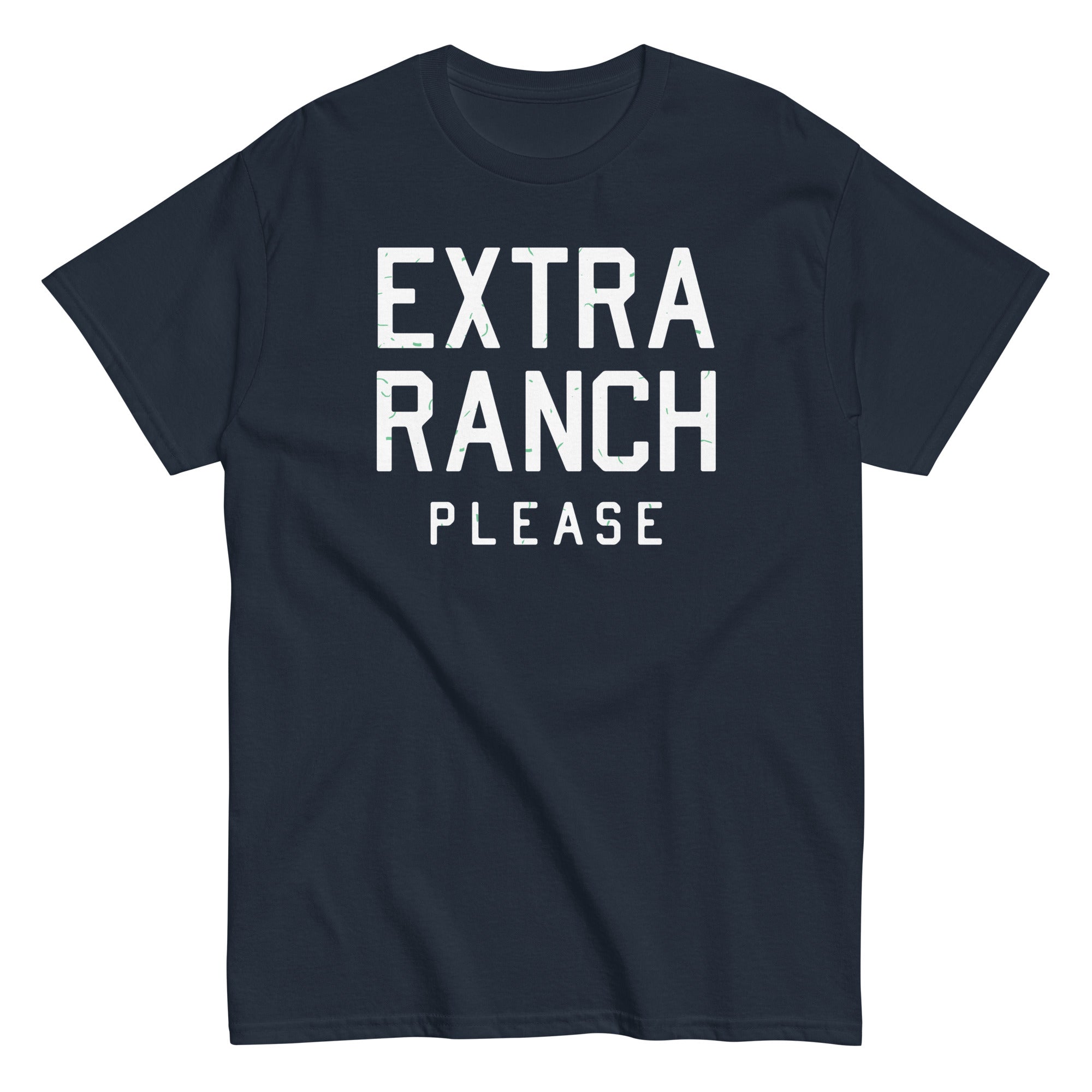 Extra Ranch Please Men's Classic Tee Hoodie, Sweatshirt | PureTeeCo.com (Image 1)